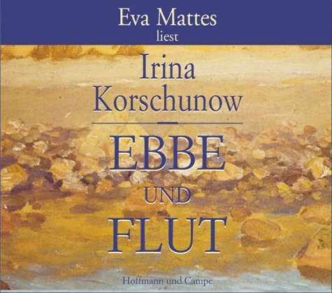 Irina Korschunow: “Ebbe und Flut”