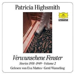 Patricia Highsmith: “Verwunschene Fenster”