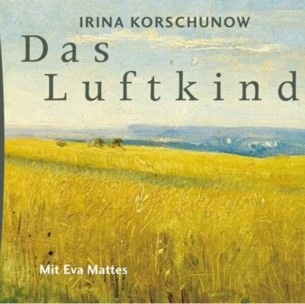 Irina Korschunow: “Das Luftkind”