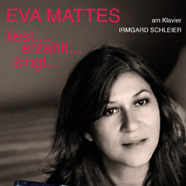 Eva Mattes singt, spielt, rezitiert, populäre Chansons und Balladen (© Plakat von Ruth Kappus)