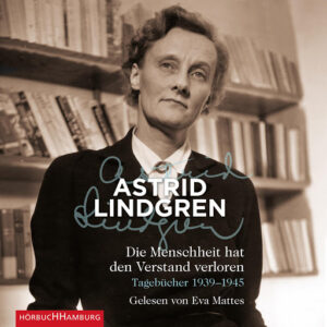 Astrid Lindgrens „Die Menschheit hat den Verstand verloren“