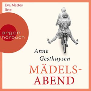 Anne Gesthuysen: “Mädelsabend”