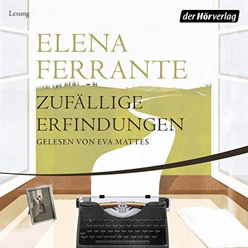 Elena Ferrante: “Zufällige Erfindungen”