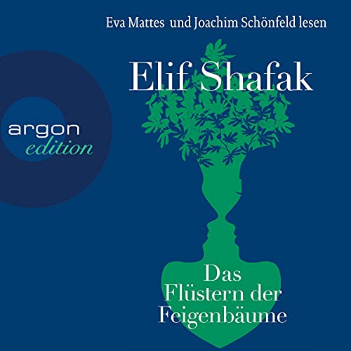 Elif Shafak: “Das Flüstern der Feigenbäume”