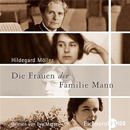 Hildegard Möller: “Die Frauen der Familie Mann”