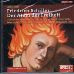 Volker Hage: “Friedrich Schiller. Der Atem der Freiheit”